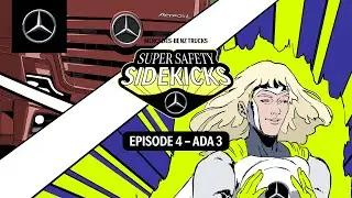 The Mercedes-Benz Trucks Super Safety Sidekicks – ep. 4: ADA 3 | Mercedes-Benz Trucks