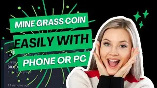 Grass Mining - Mine Grass With Phone And PC Easily | Airdrop Referral Code