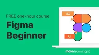 FREE: Getting started with Figma: 1-hour UI Design course for beginners