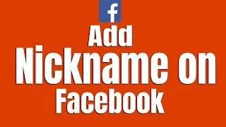 How to Add Nickname on Facebook