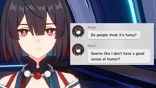 Xueyi doesnt have any sense of humor | Honkai Star Rail