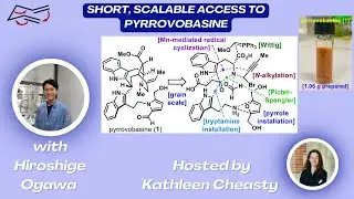 Short, Scalable Access to Pyrrovobasine with Hiroshige Ogawa