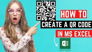 How To Create  QR Code For Free in Ms Excel _ Create Qr Code