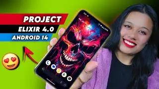 Official Project Elixir V4.0 ROM || Android 14 New Features,Updates,Bugs & More