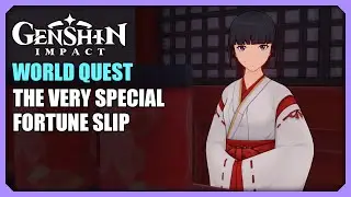 The Very Special Fortune Slip | World Quest Series | Genshin Impact