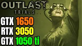 The Outlast Trials - GTX 1650 - GTX 1050 ti - RTX 3050 - Early Access - Playable? 🤔