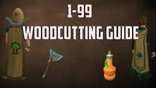 Runescape 3 -  2018 1-99 Woodcutting guide - AFK & Easy