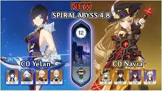 Spiral Abyss 4.8 C0 Yelan & C0 Navia Floor 12 Full Stars | Genshin Impact