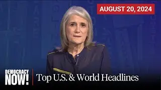 Top U.S. & World Headlines — August 20, 204