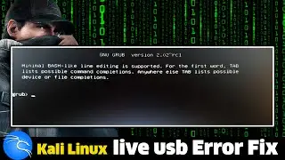 kali Linux Live USB grub Error Fix | 2023