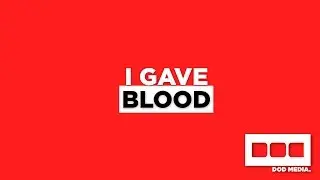 I GAVE BLOOD