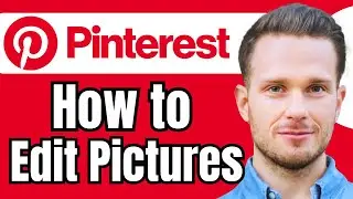 How to Edit Pinterest Pictures