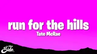 Tate McRae - run for the hills (Lyrics)