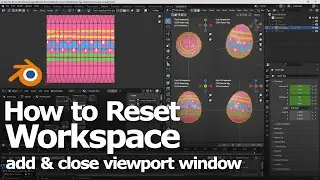 Blender Reset Workspace to default, Add and Close viewport window for layout