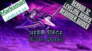 Hero Siege - Season 12 - Marksman Leveling 0-14 Beginner Guide