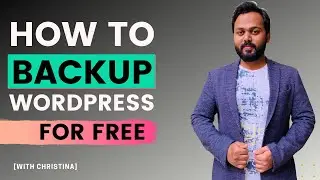 How to Backup WordPress Website - WordPress Backup and Restore with a Free Plugin