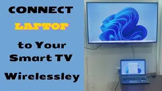 How to Wirelessly Connect and Mirror Your Laptop Screen to Any Smart TV (No HDMI cable required)