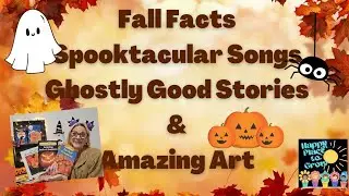 Spooktackular Stories, Songs, Art and Fall Favorites 