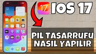 Pil Tasarrufu Nasıl Yapılır ios 17 || Pil Kullanımını Azaltın