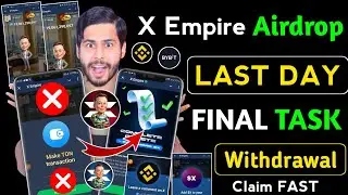 X Empire Airdrop LAST DAY 🔥 Final TASK ✅️ x empire withdrawal, x empire new update, xempire token