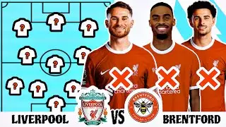 Liverpool VS Brentford | Liverpool Starting Lineup,Subs & Injured Players VS Brentford | LFC News