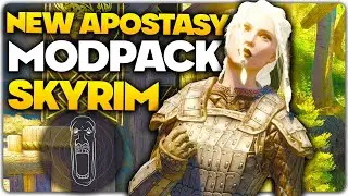 NEW Skyrim Modpack APOSTASY - First Impressions