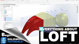 SolidWorks How to use Lofted Boss/Bass -Absolute Beginners