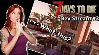 Dev Stream #3 Breakdown & Tinfoil Hats | 7 Days to Die Alpha 21