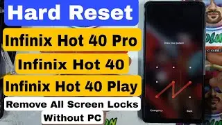 Hard Reset Infinix Hot 40 Pro X6837 I Hot 40i X6524 I Hot 40 X6837 REMOVE ALL SCREEN LOCKS REMOVE