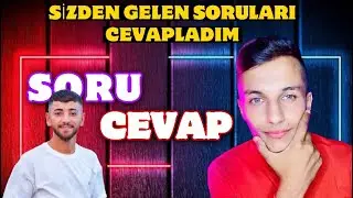 SİZDEN GELEN SORULARI CEVAPLADIM | Soru & Cevap