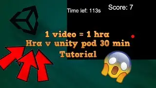 Hra za 30 min v Unity!!! //Unity 3d tutorial//Ep.9