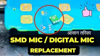 SMD Mic Replacement | SMD Mic Kaise Lagaye | SMD Mic🎤