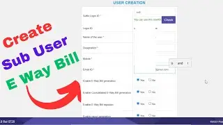 How to Create Sub User in E way bill @Ntyagi