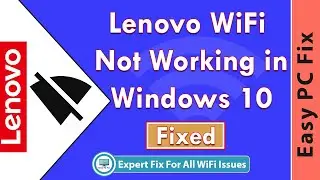 Fix Lenovo WiFi Not working in Windows 10 | lenovo WiFi problem: Complete Troubleshooting Guide 2021