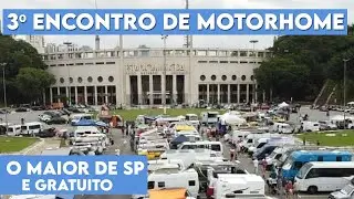 O MAIOR ENCONTRO DE MOTORHOME DE TODOS OS TEMPOS! - 3º encontro de motorhome de São Paulo.