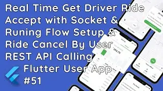 Flutter: Real-Time Driver Ride Acceptance with Socket.io & User Ride Cancellation REST API #51