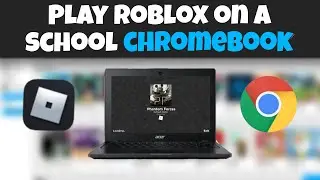 How To Play Roblox On a School Chromebook!