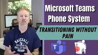 Transitioning to a Microsoft Teams Phone System without Pain