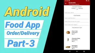 Project#3 Android Food Order Delivery/Pickup App (Kotlin) | 2021 | Part-3