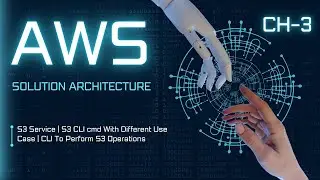 ch-3 AWS | S3 Service | S3 CLI cmd With Different Use Case | CLI To Perform S3 Operations