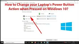 How to Change your Laptops Power Button Action when Pressed on Windows 10?