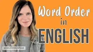 Word Order in English | Subject Verb Object Examples | Improve Your Sentences