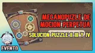 Evento Mecanopuzle De Mocion Perpetua Solucion Puzle II III y IV 2.8 / Genshin Impact Español