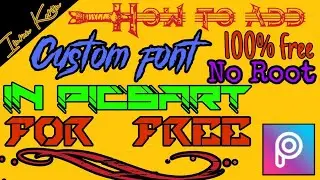 How to add Custom Styles Font in PicsArt | For Free