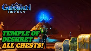 ALL TEMPLE OF DESHRET TREASURE CHEST LOCATIONS! (GUIDE) | Genshin Impact