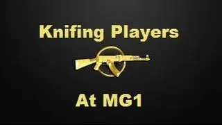 Killing Noobs w/knife on Dust II - MG1