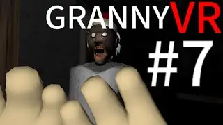 Granny vr➡️ сборник смешных моментов #7