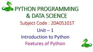 Features of Python-PYTHON PROGRAMMING & DATA SCIENCE-20A05101T-Introduction to Python