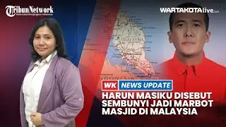 Lokasi Persembunyian Harun Masiku Terungkap, Disebut Jadi marbot Masjid di Malaysia