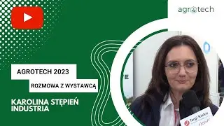 Agrotech 2023 - Karolina Stępień ŚGP INDUSTRIA S.A.